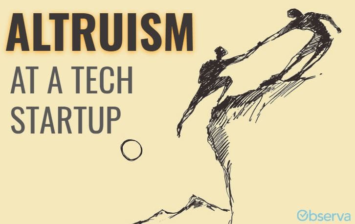 Altruism at a tech startup: share your dream, not your money and time