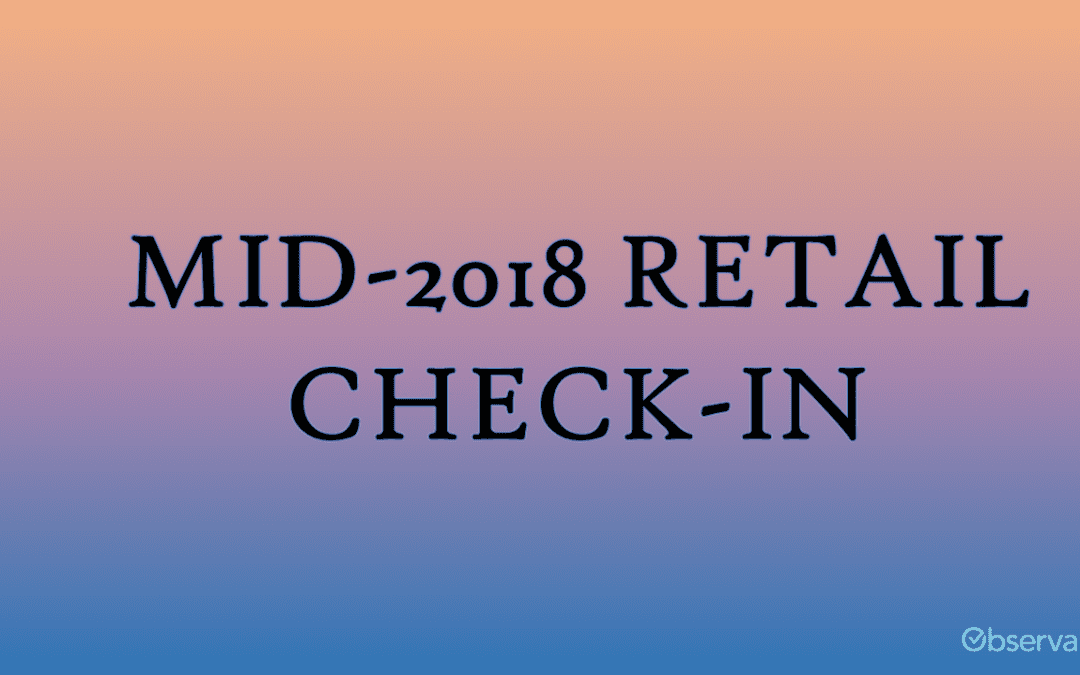 Mid-2018 Retail Check-In