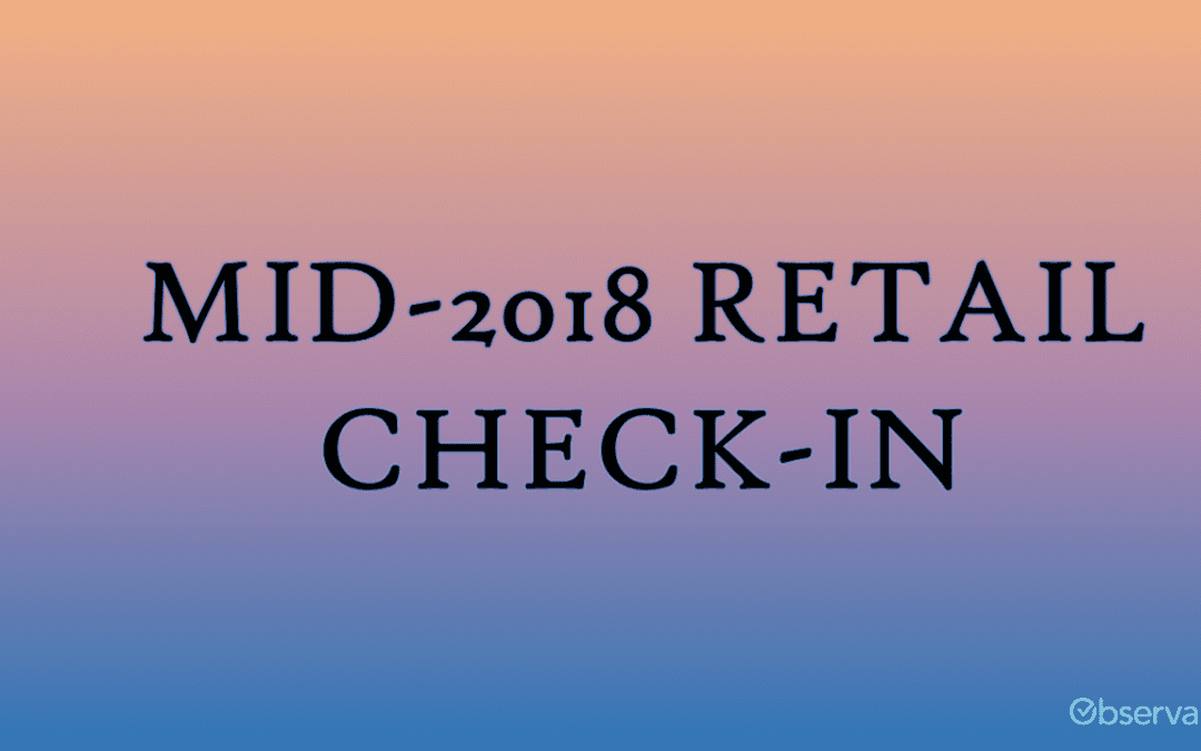 Mid-2018 retail check-in