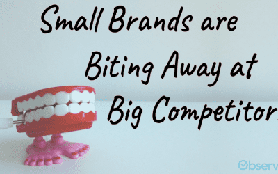 Small Brands are Biting Away at Big Competitors