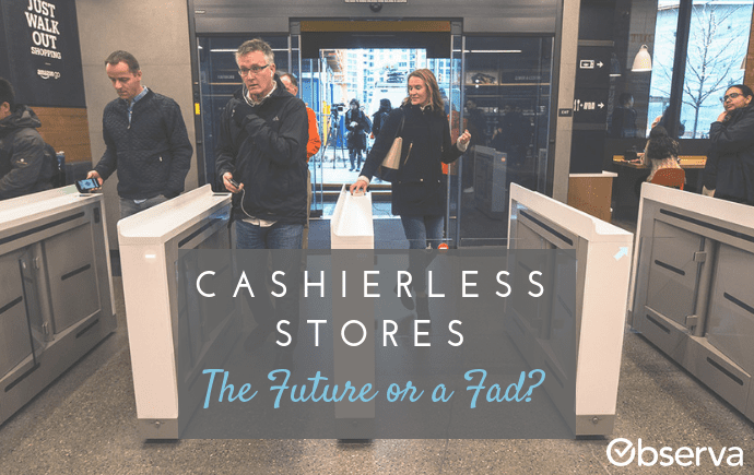 Cashierless Stores: The Future or a Fad?