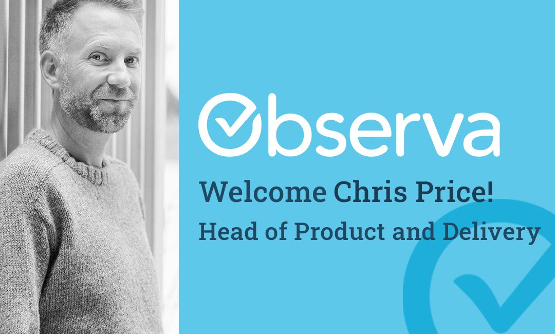 Observa Added Operations Leadership with Chris Price joining as Head of Product & Delivery